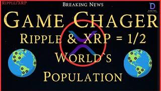 Ripple/XRP-Game Changer: Ripple XRP & 1/2 The World`s Population