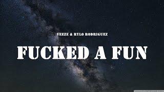 Veeze & Rylo Rodriguez-Fucked A Fan (lyrics)