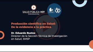 Producción científica en Salud: De la evidencia a la práctica