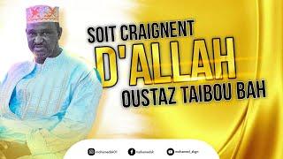 OUSTAZ TAIBOU BAH -  soit craignent D'ALLAH (Audio Officiel)