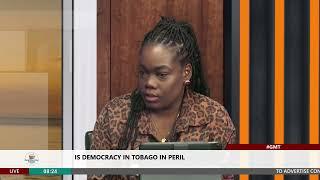 Is Democracy in Tobago in Peril | Max James | Host: Shenell Felix | Tobago Updates