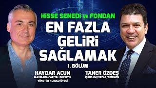 Fon Yatırımına Dair Her şey! Nasıl Bir Portföy Kurmalı? 1. Bölüm | Taner Özdeş & Haydar Acun