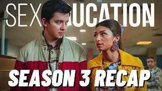 Sex Education Season 3 Recap | Everything You Need To Know | Must Watch