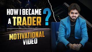 How I became a Trader | Motivational Video | ENGLISH SUBTITLES
