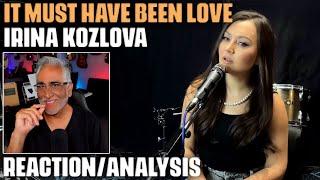 "It Must Have Been Love" (Roxette Cover) by Irina Kozlova, Reaction/Analysis by Musician/Producer