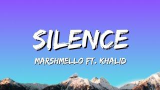 Marshmello - Silence (Lyrics) ft. Khalid