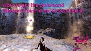 How to get the Quicksand Mastery Point in the Cystal Oasis