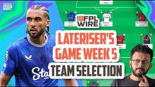 Lateriser's Gameweek 5 Team Selection | The FPL Wire | Fantasy Premier League Tips 2024/25