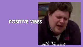 Positive Vibes with Vincent