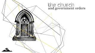 How Should the Church Respond to Government Orders? | FBC Sheridan