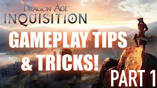 Dragon Age Inquisition: Gameplay Tips and Tricks Part 1