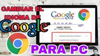 Google Chrome ,Como poner cualquier idioma