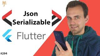 Flutter Tutorial - Convert JSON To Object & Object To JSON | JSON Serializable