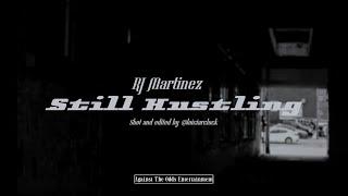 “Still Hustling” Music Video -RJ Martinez