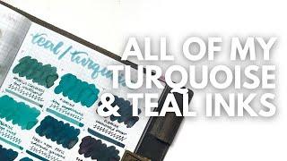 ALL OF MY TEAL & TURQUOISE INKS // Are these teal or turquoise or blue or green?  #fountainpenink
