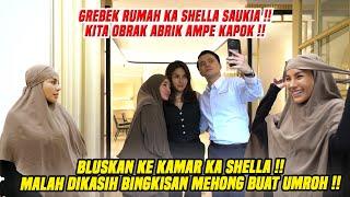 GREBEK RUMAH KA SHELLA !!! EHH MALAH DIKASIH BARANG MEHONG BUAT UMROH !!