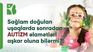 ​Autizmə necə qalib gəlmək olar? İnteqrativ Tibbin Autizmdə Rolu!