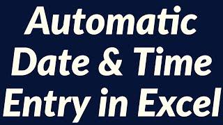 Automatic date & time entry using Excel VBA