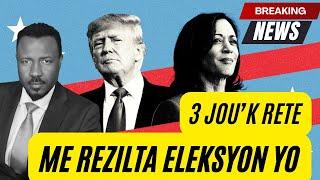 3 JOU SELMAN'K RETE - ME KOTE KAMALA AK TRUMP YE NAN ELEKSYON 2024 LA - BAGAY LA BAY AMPIL KE SOTE