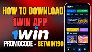 How to Download 1Win App & Register With Promo Code BETWIN190 (2025) | 500% Deposit Bonus Worldwide