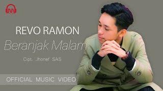 BERANJAK MALAM - REVO RAMON [OFFICIAL MUSIC VIDEO]