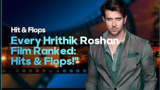 Hrithik Roshan: All Hit & Flop Movies | A Complete Box Office Journey"