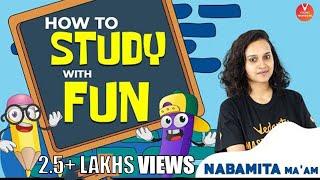 How to Study with Fun by Nabamita ma'am | Study Tips | Study Hacks | Best Way to Study | Vedantu