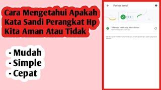 Cara Mengetahui Apakah Semua Pasword Di Perangkat Kita Aman Atau Tidak