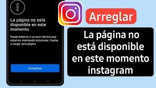 Cómo arreglar la página de Instagram no está disponible en este momento | 2024