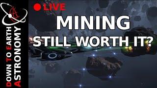 Is Mining Still Worth It??  Live With Down To Earth Astronomy