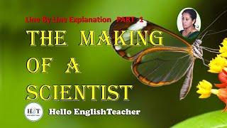 The Making Of a Scientist Class 10 Line By Line Explanation Part 1  |  Hello English Teacher