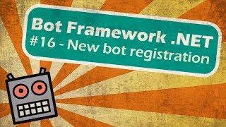 Microsoft Bot Framework .NET - New bot registration process