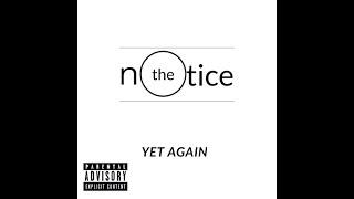 The Notice - Yet Again (Demo) (Explicit)