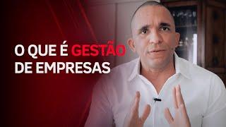 O QUE É GESTÃO DE EMPRESAS?