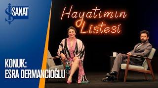 Esra Dermancıoğlu | Melikşah Altuntaş ile Hayatımın Listesi Bölüm 11