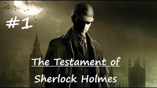 Прохождение The Testament of Sherlock Holmes (Последняя воля Шерлока Холмса) - Часть 1: Епископ