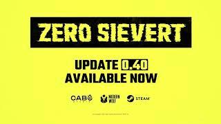 ZERO Sievert | 0.40 Release Trailer