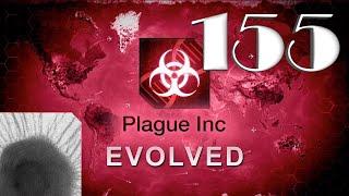 Чужая болезнь - Plague inc: EVOLVED - 155 [Сценарии игроков]