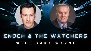 Enoch, The Watchers, & The End Of The World - With Gary Wayne | Tough Love