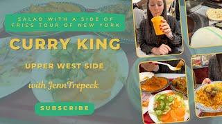 The Best Indian Eats on the Upper Westside! - Curry King with Jenn Trepeck