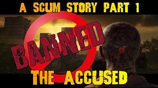 THE ACCUSED - THE BAN HAMMER | A Scum Story | PART 1