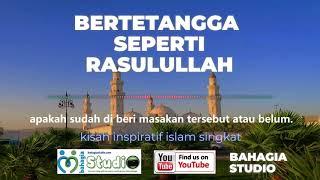 Bertetangga Ala Rasulullah  (Kisah Inspiratif Islam Singkat)