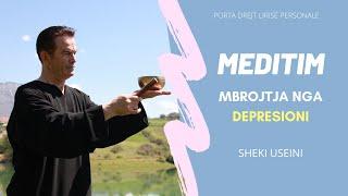 Meditim - Mbrojtja Nga Depresioni - Sheki Useini