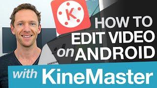 Android Video Editing: KineMaster Tutorial on Android