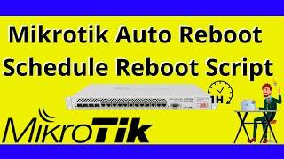 Mikrotik Auto Reboot on specific Time Script | Mikrotik Schedule Reboot Urdu || iT Info