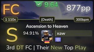 9.6⭐ xaw | xi - Ascension to Heaven [Death] +DT 94.91% FC 877pp - osu!