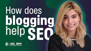 How Does Blogging Help SEO