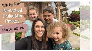 Step by Step Process for Pennsylvania Homeschool Evaluations|| PA Homeschooling