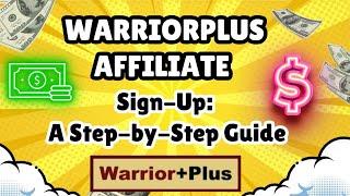 WarriorPlus Affiliate Sign Up A Step by Step Guide [2025]