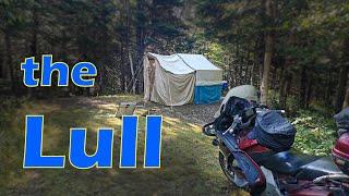 The Lull - motorcycle camping, cooking and getting ready for the next leg of this trip. 2023 Ep 31